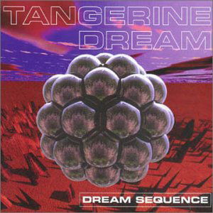 Cover for Tangerine Dream · Tangerine Dream-dream Sequence (CD) [Remastered edition] (2004)