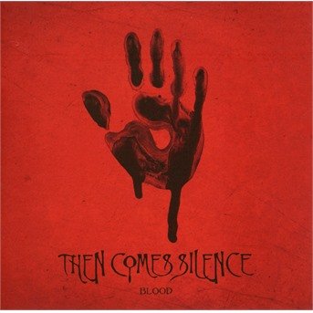 Cover for Then Comes Silence · Blood (CD) (2021)