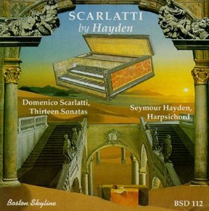 Scarlatti by Hayden · Domenico Scarlatti, Thirteen Sonatas / Seymour Hayden, Harpsichord (CD) (2017)