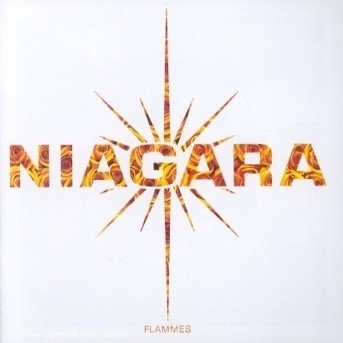 Flammes - Niagara - Music - UNIVERSAL - 0731458959229 - May 27, 2004