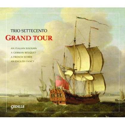 Grand Tour - Trio Settecento - Musiikki - CEDILLE - 0735131100229 - tiistai 29. lokakuuta 2013