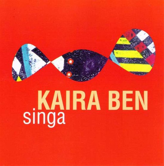 Cover for Kaira Ben · Singa (CD) (2012)