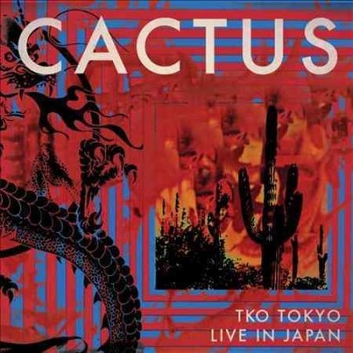 Cover for Cactus · Tko Tokyo - Live in Japan 2cd+dvd (CD) (2014)