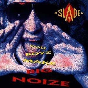 Cover for Slade · Slade-you Boyz Make Big Noize (CD)
