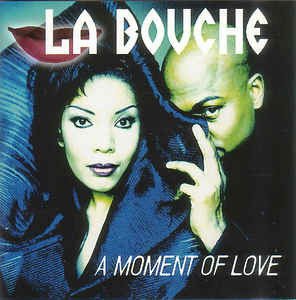 Cover for La Bouche · A Moment Of Love (CD)