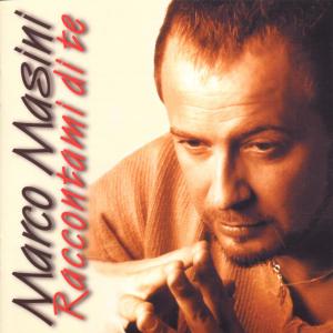 Cover for Masini Marco · Raccontami Di Te (CD) (2000)