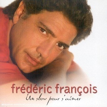 Cover for Frederic Francois · Un Slow Pour S'aimer + 1 (CD) (2002)