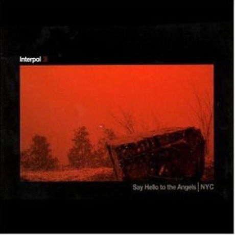 Say Hello to the Angels - Interpol - Musikk - MADR - 0744861058229 - 21. juli 2003