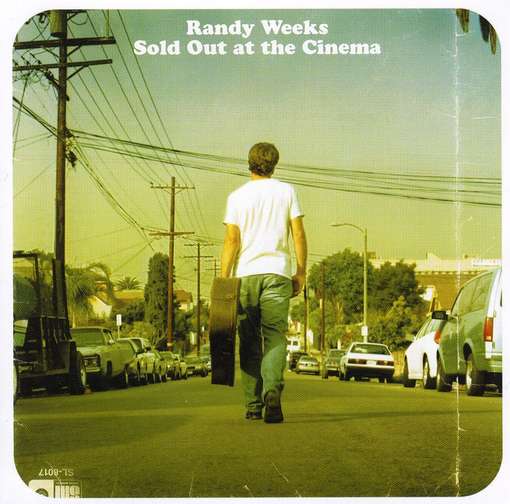 Cover for Randy Weeks · Sold out at the Cinema (CD) (2004)