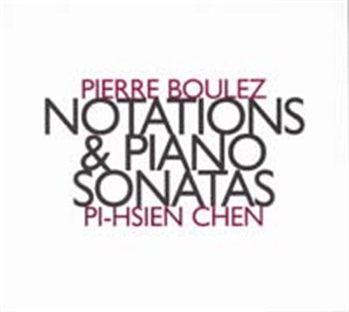 Notations & Piano Sonatas - Pierre Boulez - Musik - HAT ART - 0752156016229 - 5. april 2011