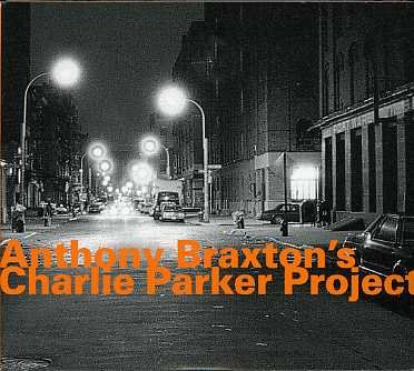 Cover for Anthony Braxton · Charlie Parker Project (CD) (2011)