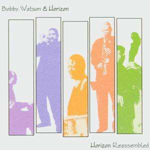 Cover for Watson, Bobby &amp; Horizon · Horizon Reassembled (CD) (2005)