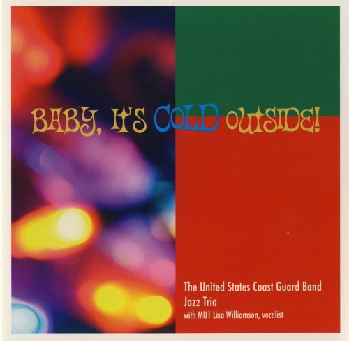 Baby It's Cold Outside - Coots / Gannon / Us Coast Guard Band Jazz Trio - Musik - Altissimo Records - 0754422634229 - 25. oktober 2011