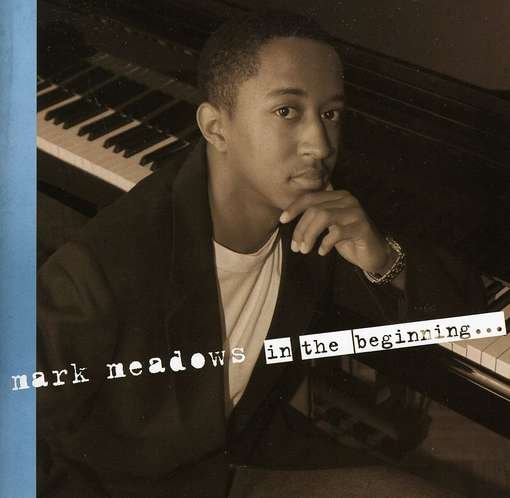 Cover for Mark Meadows · In The Beginning (CD) (2004)