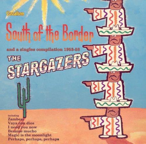 Cover for Stargazers · South of the Border / Singles 1953-58 (CD) (2004)