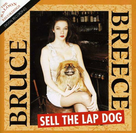 Cover for Bruce Breece · Sell the Lap Dog (CD) (2000)