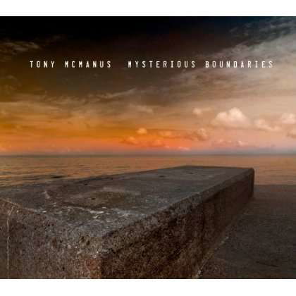 Cover for Tony Mcmanus · Mysterious Boundaries (CD) (2013)