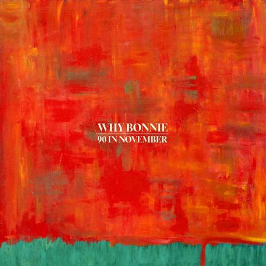 Cover for Why Bonnie · 90 in November (CD) [Digipak] (2022)