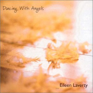 Dancing with Angels - Eileen Laverty - Musiikki - FESTIVAL - 0775020082229 - sunnuntai 2. heinäkuuta 2006