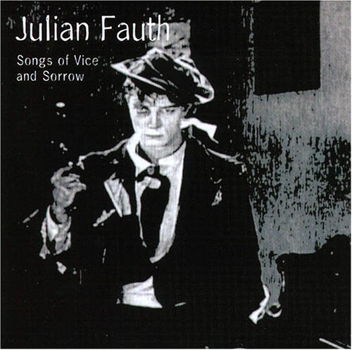 Cover for Julian Fauth · Julian Fauth - Songs Of Vice And Sorrow (CD) (2018)