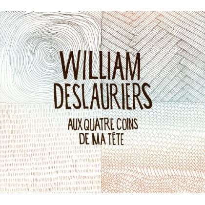 Aux Quatre Coins De Ma Tete - William Deslauriers - Music - PRODUCTIONS - 0776693234229 - April 9, 2013