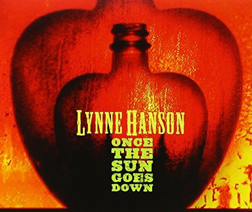 Cover for Lynne Hanson · Lynne Hanson - Once The Sun Goes Down (CD) [Digipak] (2011)