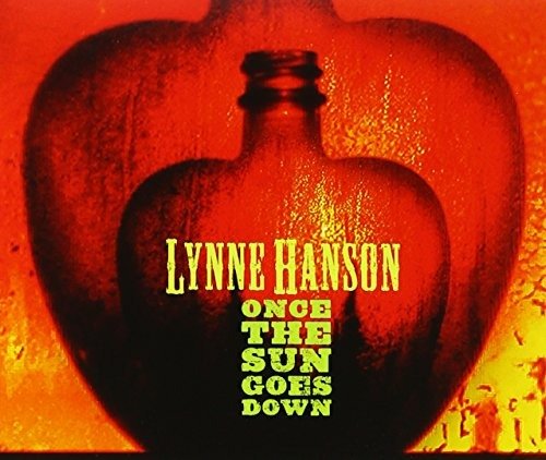 Cover for Lynne Hanson · Once The Sun Goes Down (CD) [Digipak] (2011)