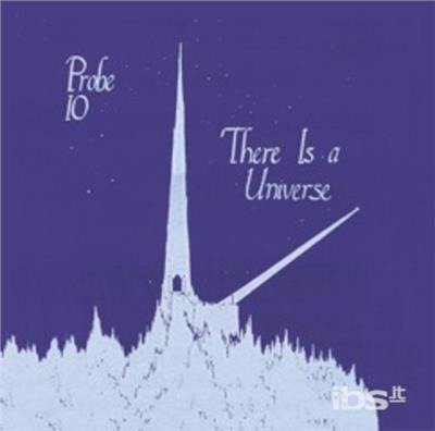 Cover for Probe 10 · There Is A Universe (CD) [Bonus Tracks, Limited edition] (2022)