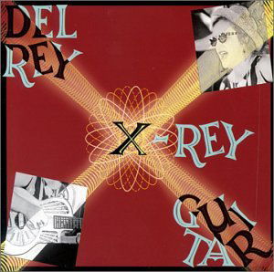 Cover for Del Rey · X Rey Guitar (CD) (2012)