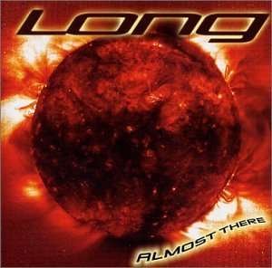 Cover for Long · Almost There (CD) (2002)
