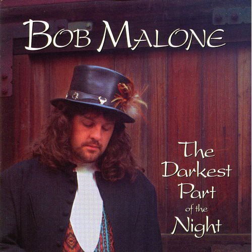 Bob Malone · Darkest Part of the Night (CD) (2001)