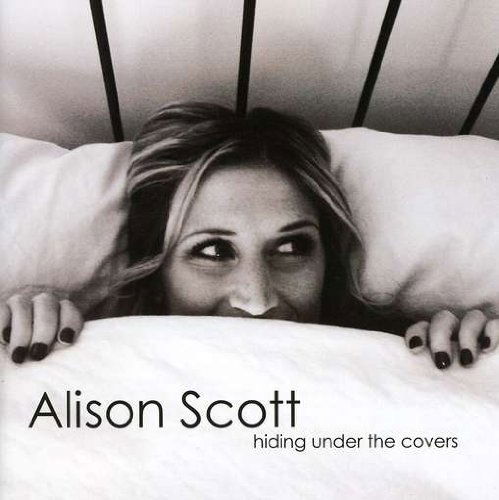 Cover for Alison Scott · Hiding Under the Covers (CD) (2009)