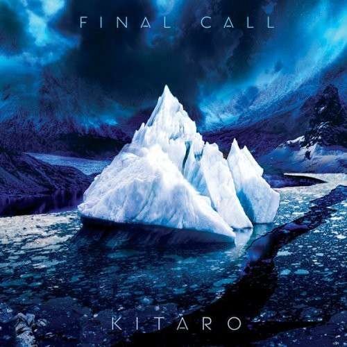 Cover for Kitaro · Final Call (CD) [Digipak] (2015)