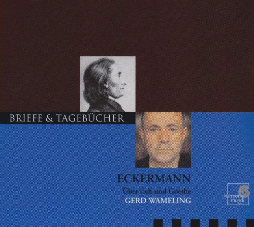 Cover for Gerd Wameling · Johann Peter Eckermann - Ueber Sich Und Goethe (CD) (2003)