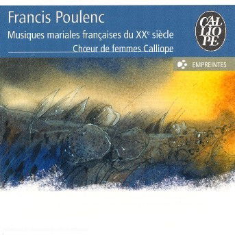 Cover for Francis Poulenc  · Musiques Mariales (CD)