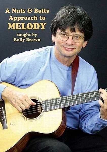 Cover for Rolly Brown · A Nuts &amp; Bolts Approach To Melody (DVD) (2013)