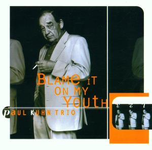 Cover for Paul Trio Kuhn · Blame It on My Youth (CD) (2015)