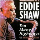 Cover for Eddie Shaw · Too Many Highways (CD) (2009)