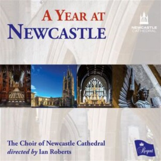 Cover for Choir of Newcastle Cathedral / Ian Roberts · A Year At Newcastle (CD) (2024)