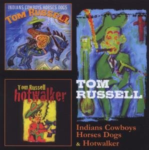 Indians Cowboys Horses Dogs & Hotwalker - Tom Russell - Music - RETROWORLD - 0805772615229 - August 7, 2015