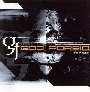 Cover for God Forbid · Out of Misery (CD) [Bonus Tracks, EP edition] (2005)