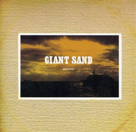 Cover for Giant Sand · Swerve: 25th Anniversary (CD) [Digipak] (2011)