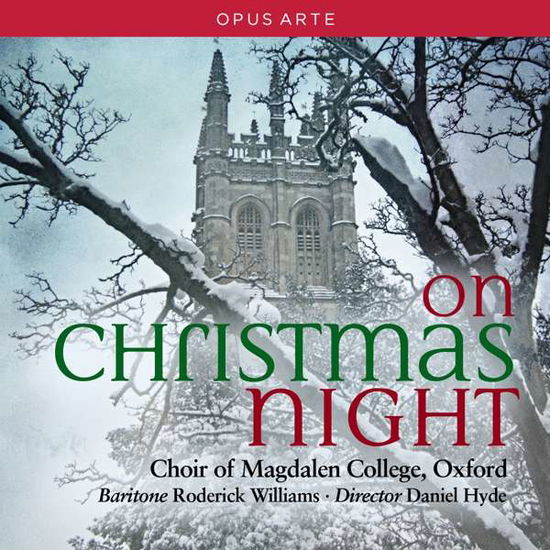 On Christmas Night - Choir Of Magdalen College Oxford - Musik - OPUS ARTE - 0809478090229 - 4. November 2016