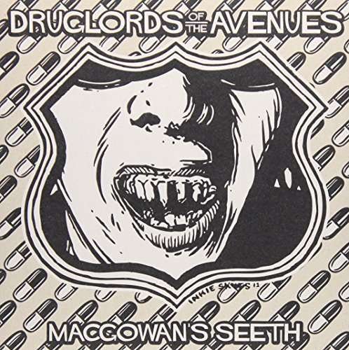 Cover for Druglords of the Avenues · Macgowan’s Seeth (7&quot;) (2013)
