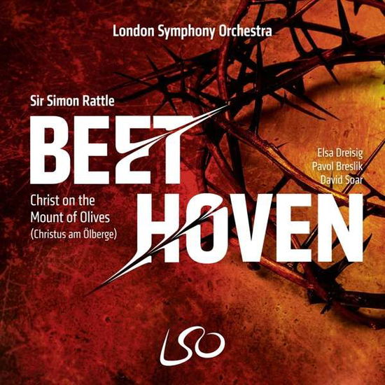 Beethoven: Christ On The Mount Of Olives (Christus Am Olberge) - London Symphony Orchestra / Sir Simon Rattle / London Symphony Chorus / Elsa Dreisig - Music - LSO LIVE - 0822231186229 - November 13, 2020