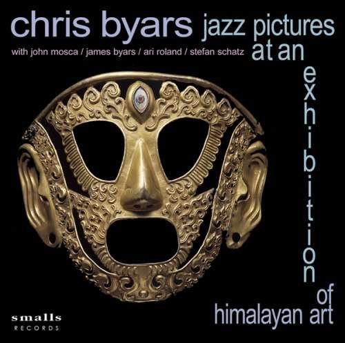 Cover for Chris Byars · Jazz Picture at an Exhibition of Himalayan Art (CD) (2008)