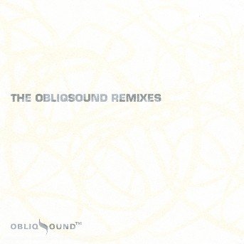 Cover for Obliqsound Remixes (SCD) (2006)