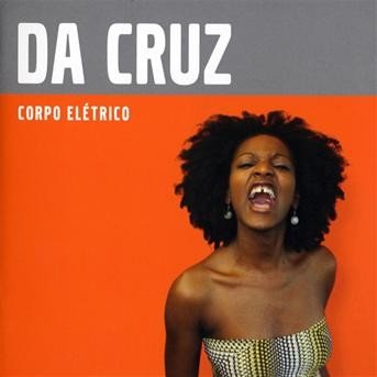 Cover for Da Cruz · Corpo Electrico (CD) (2008)