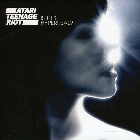 Cover for Atari Teenage Riot · Is This Hyperreal (CD) (2014)