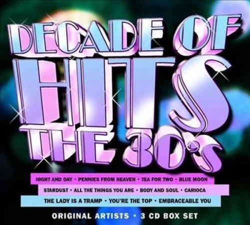 Decade Of Hits The 30S - V/A - Music - DYNAMIC - 0827139380229 - September 9, 1999